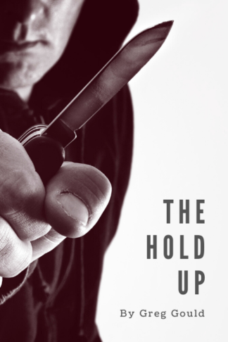 The Hold Up by Greg Gould